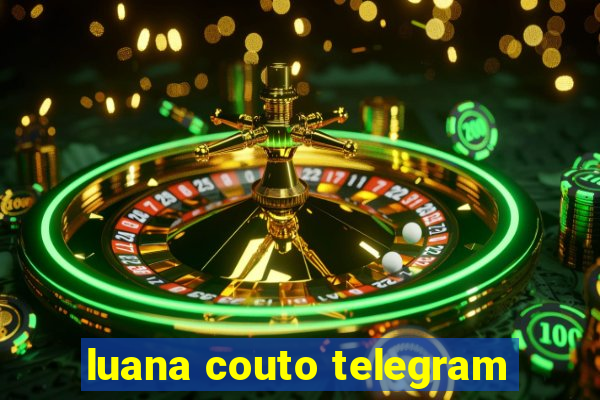 luana couto telegram